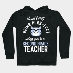 Second Grade Teacher Cat Lover Gifts - It ain't easy being Purr Fect Hoodie